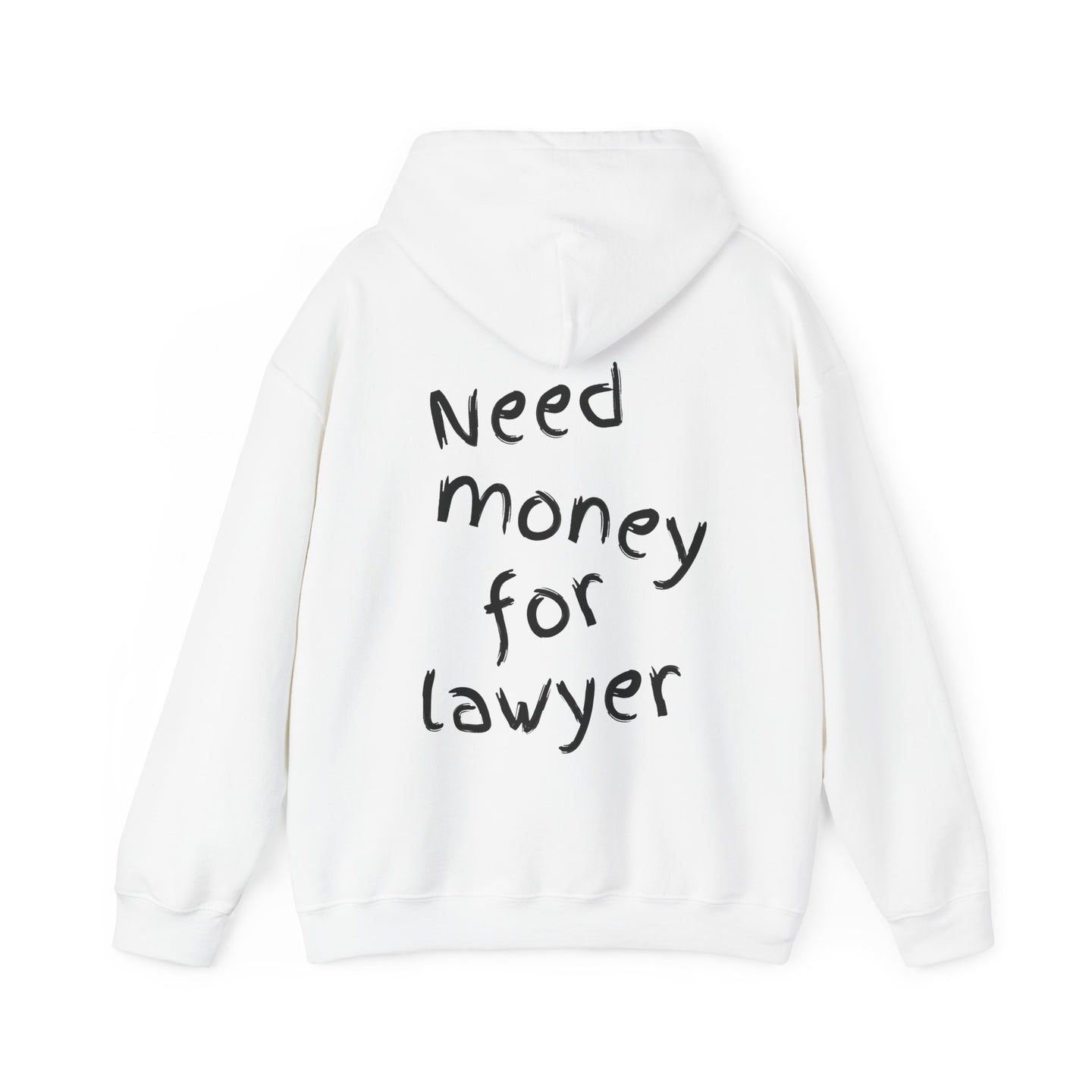 Need money for lawyer Hoodie