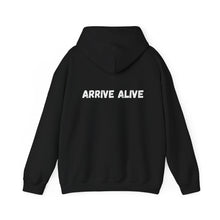 Load image into Gallery viewer, Arrive Alive Hoodie
